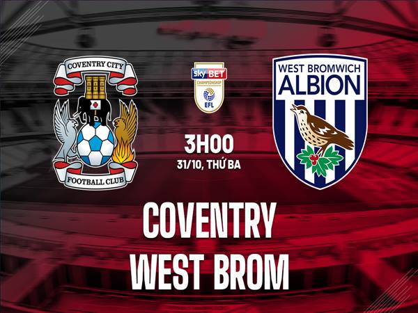 Nhận định Coventry vs West Brom
