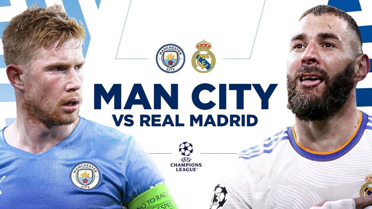 Man City vs Real Madrid: Trận đối đầu kịch tính